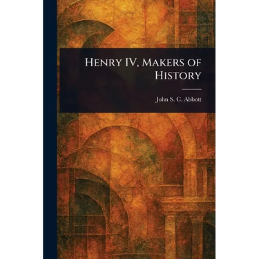 Henry IV, Makers of History
