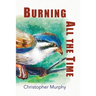 Burning All the Time