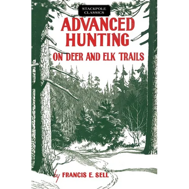 Advanced Hunting on Deer and Elk Trails