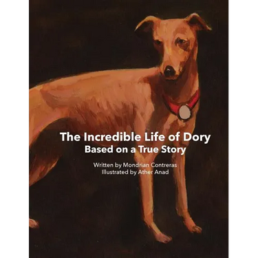 The Incredible Life of Dory: Based on the true story of Dory's Slithery