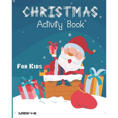 Christmas Activity Book For Kids Ages 4-8: Fun Christmas Activities For Kids, Coloring Pages, Mazes And Sudoku For Ages 4-8