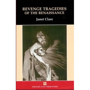 Revenge Tragedies of the Renaissance
