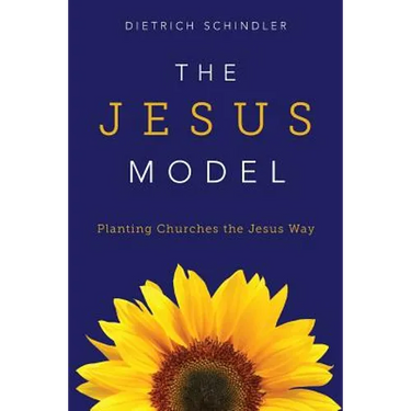The Jesus Model: Planting Churches the Jesus Way