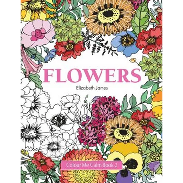 Colour Me Calm Book 2: Flowers