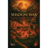 The Shadow War: From Pharaoh To Führer To The Final Hour