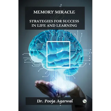 Memory Miracle: Strategies For Success In Life And Learning