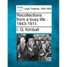 Recollections from a Busy Life: 1843-1911.