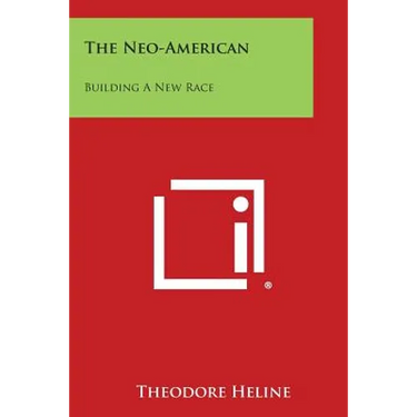 The Neo-American: Building a New Race