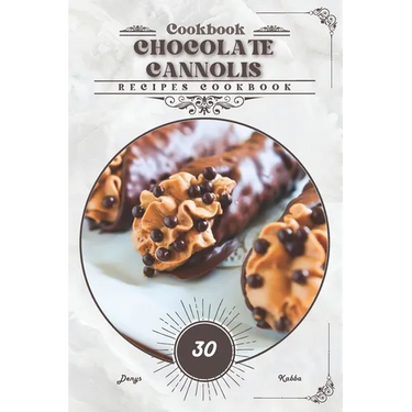 Chocolate Cannolis: Recipes cookbook