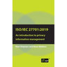 Iso/Iec 27701: 2019: An introduction to privacy information management
