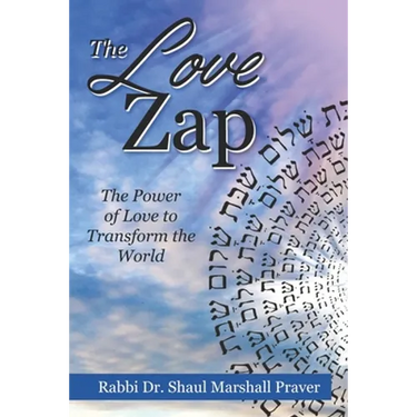 The Love Zap: Harnessing the Power of Love to Transform the World