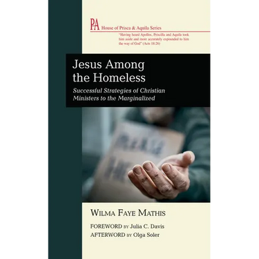 Jesus Among the Homeless: Successful Strategies of Christian Ministers to the Marginalized