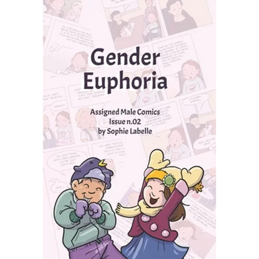 Gender Euphoria: Assigned Male Comics issue n.02