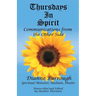 Thursdays In Spirit: Communications from the Other Side