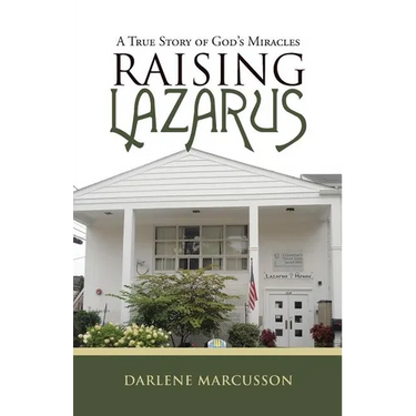 Raising Lazarus: A True Story of God's Miracles