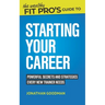 The Wealthy Fit Pro's Guide to Starting Your Career: Powerful Secrets and Strategies Every New Trainer Needs