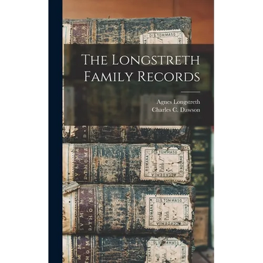 The Longstreth Family Records