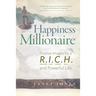Happiness Millionaire: Positive Images for a R.I.C.H and Powerful Life
