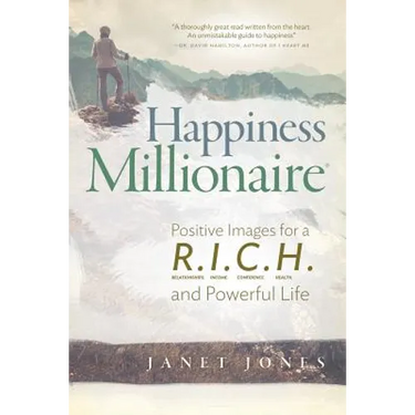 Happiness Millionaire: Positive Images for a R.I.C.H and Powerful Life