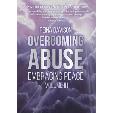 Overcoming Abuse Embracing Peace Vol III