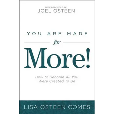 You Are Made for More!: How to Become All You Were Created to Be