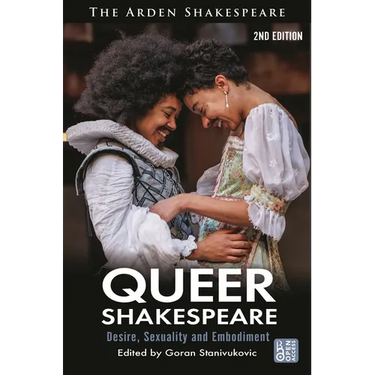 Queer Shakespeare: Desire, Sexuality and Embodiment