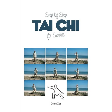 Tai Chi for Seniors, Step by Step: In Full Color