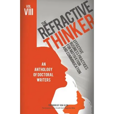 The Refractive Thinker(c): Vol VIII: Effective Business Practices for Motivation and Communication