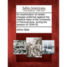 An Examination of Certain Charges Preferred Against the Medical Class of the University of Pennsylvania, During the Session of 1834-35.