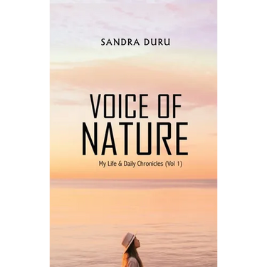 Voice of Nature: My Life & Daily Chronicles (Vol 1)