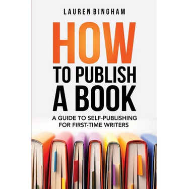 How to Publish a Book: A Guide to Self-Publishing for First-Time Writers