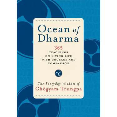 Ocean of Dharma: The Everyday Wisdom of Chogyam Trungpa