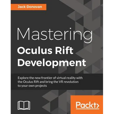 Mastering Oculus Rift Development