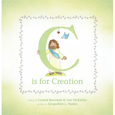 C Is for Creation: A True ABC Story about Our World