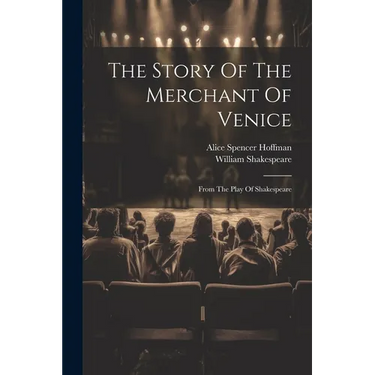 The Story Of The Merchant Of Venice: From The Play Of Shakespeare