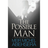 The Possible Man: Life In The Shadow of The Just