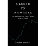 Closer to Nowhere