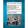History of the police department of Jersey City: from the reign of the Knickerbockers to the present day ...