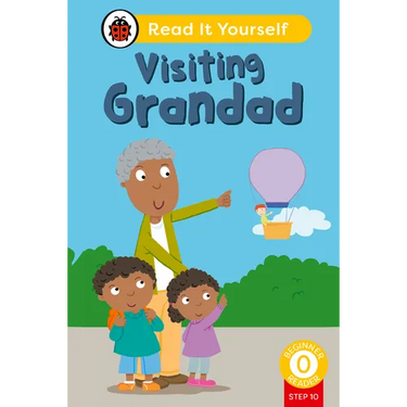 Visiting Grandad (Phonics Step 10): Read It Yourself - Level 0 Beginner Reader