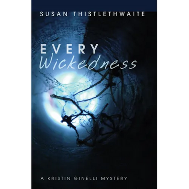 Every Wickedness: A Kristin Ginelli Mystery
