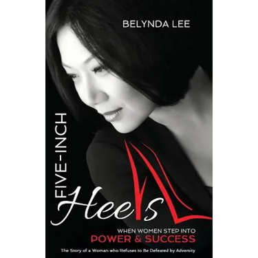 Five Inch Heels: When Women Step Into Power and Success