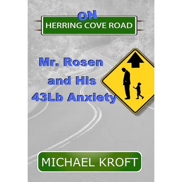 On Herring Cove Road: Mr. Rosen and His 43Lb Anxiety