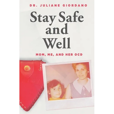 Stay Safe And Well: Mom, Me, And Her OCD