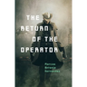The Return of the Operator