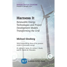 Harness It: Renewable Energy Technologies and Project Development Models Transforming the Grid