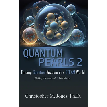 Quantum Pearls 2: Finding Spiritual Wisdom in a STEAM World