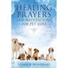 HEALING PRAYERS and MEDITATIONS for PET LOSS