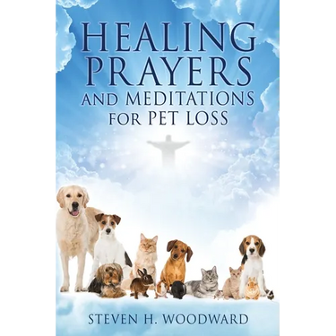 HEALING PRAYERS and MEDITATIONS for PET LOSS