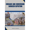 Crusade and Conversion: Saracen Depiction