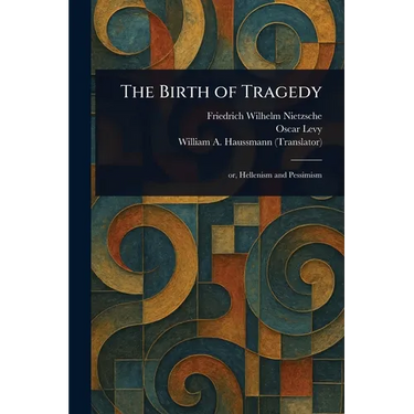 The Birth of Tragedy